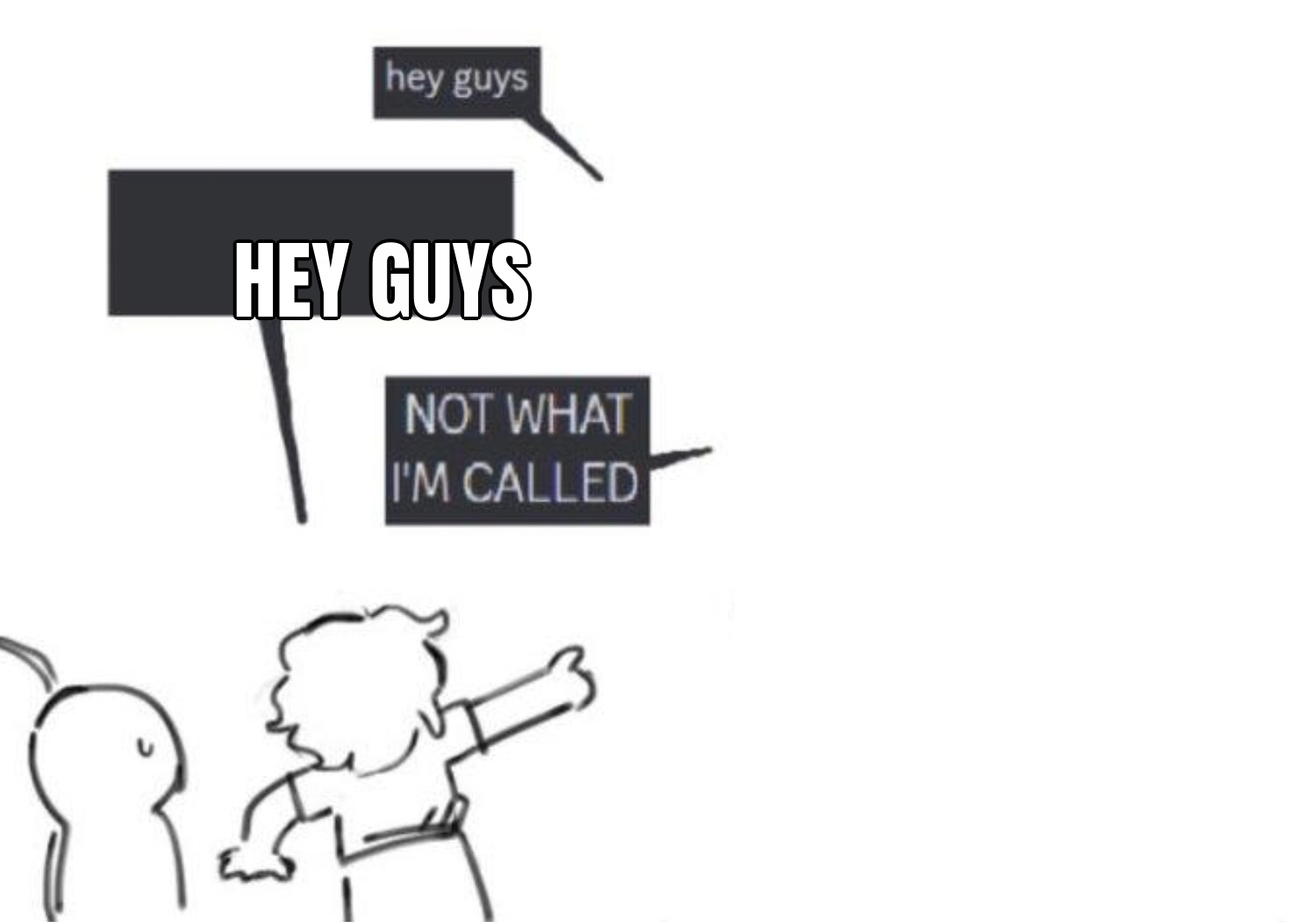 Hey Guys - NOT WHAT I'M CALLED preview