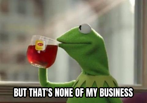 But That's None of My Business preview