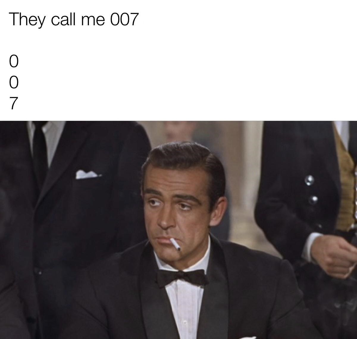They call me 007