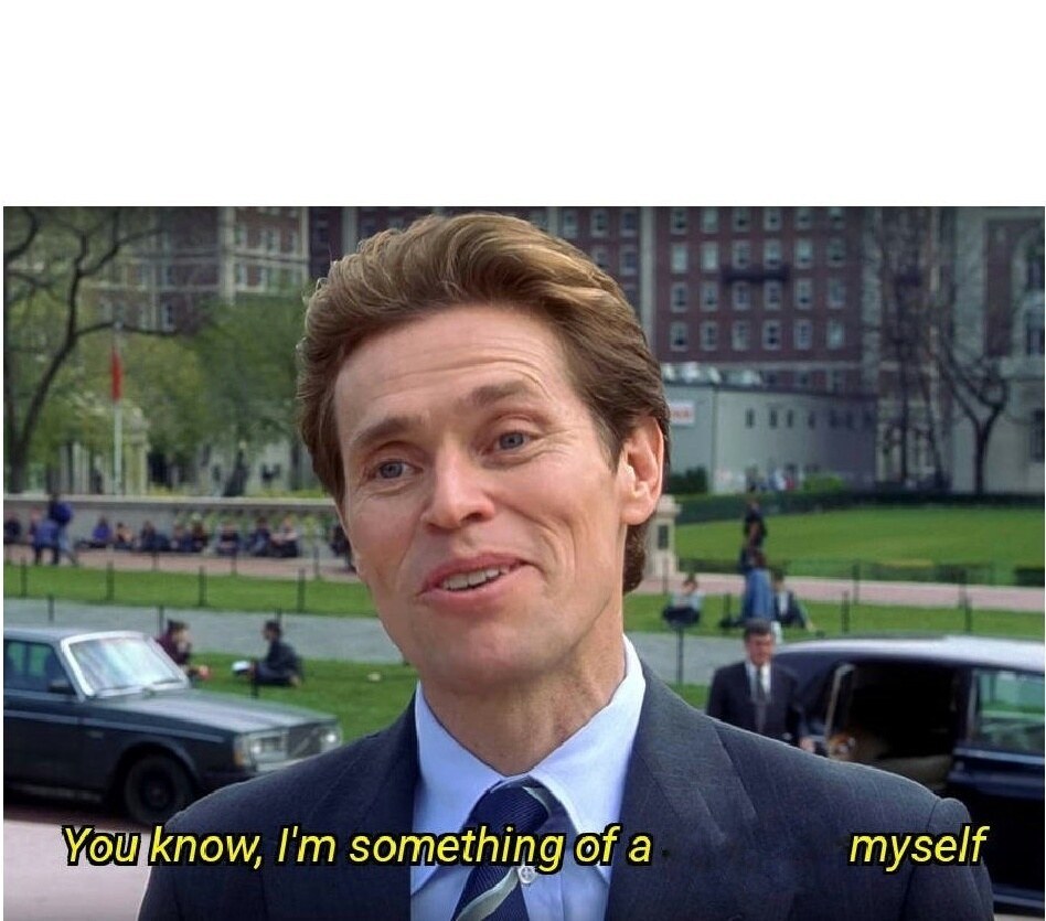 You know, I'm something of a scientist myself